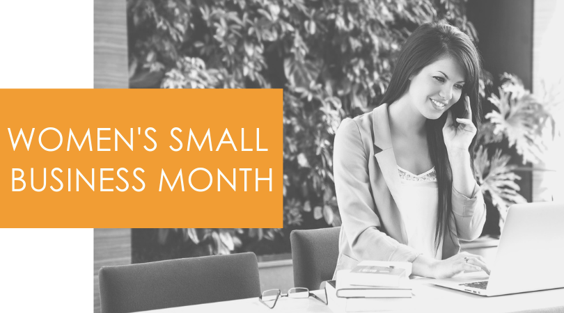 Womens Small Business Month 2018