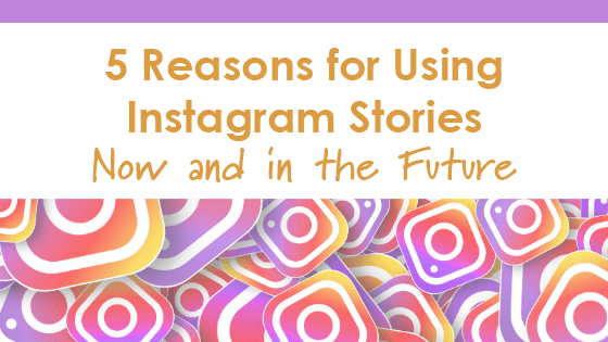 5-reasons-to-use-instagram-stories