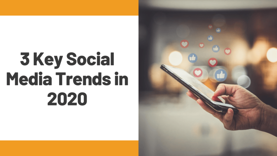 3-key-social-media-trends-in-2020