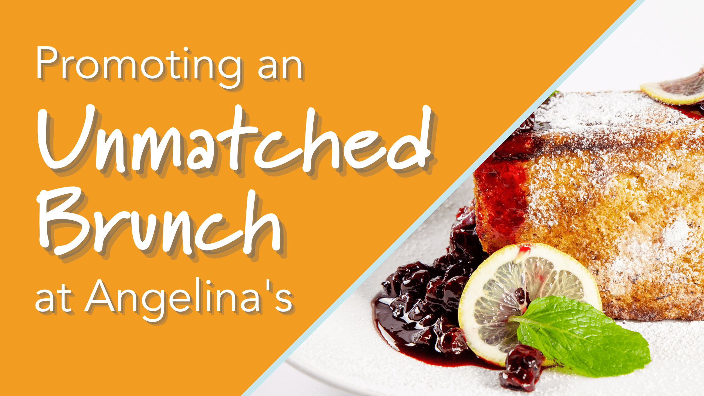 an unmatched brunch at Angelina's